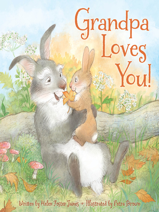 Title details for Grandpa Loves You by Helen Foster James - Available